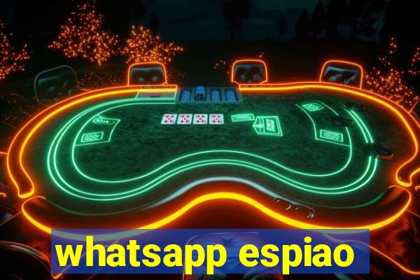 whatsapp espiao